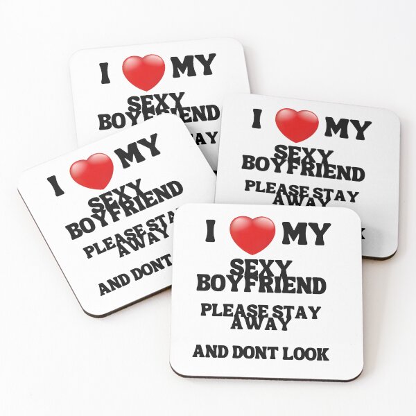 Item preview, I love my Sexy boyfreind, Please stay Away and dont look, Valenines day designed and sold by PrinceskiKinii.