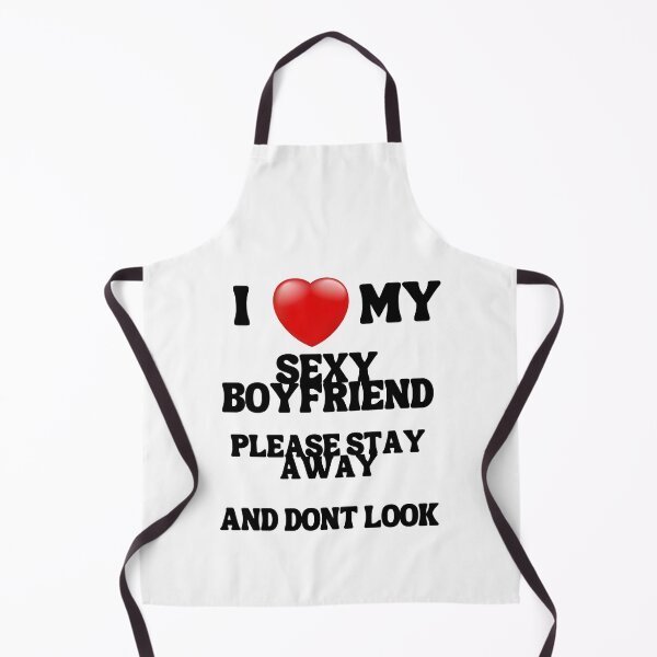Item preview, I love my Sexy boyfreind, Please stay Away and dont look, Valenines day designed and sold by PrinceskiKinii.