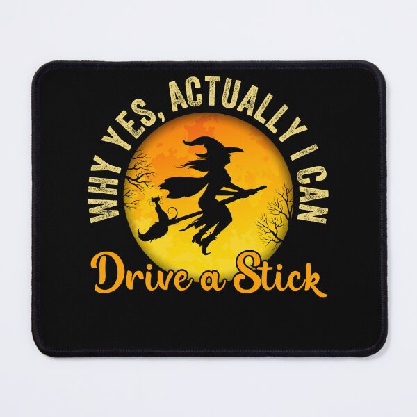Item preview, Why Yes Actually I Can Drive A Stick Funny Halloween Women designed and sold by MobyStickers.
