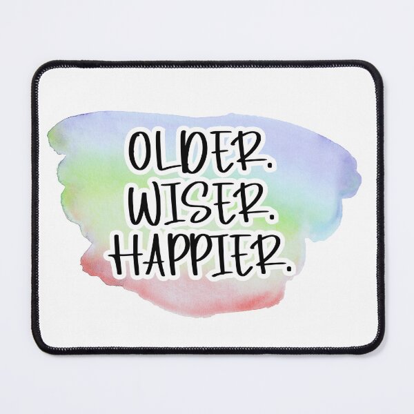 Item preview, Older Wiser Happier Watercolor designed and sold by taffy-lemonade.