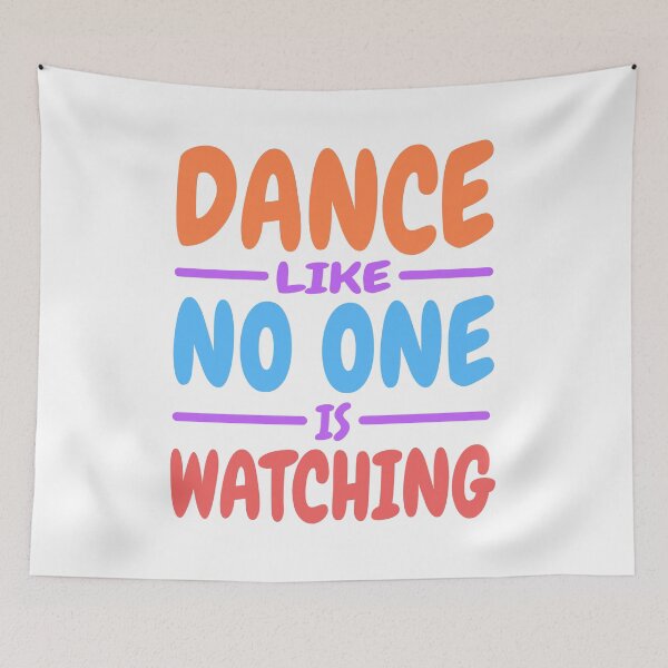 Item preview, Dance Like No One Is Watching! Colorful  designed and sold by PMCreative.