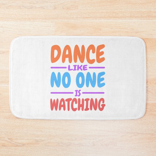 Item preview, Dance Like No One Is Watching! Colorful  designed and sold by PMCreative.