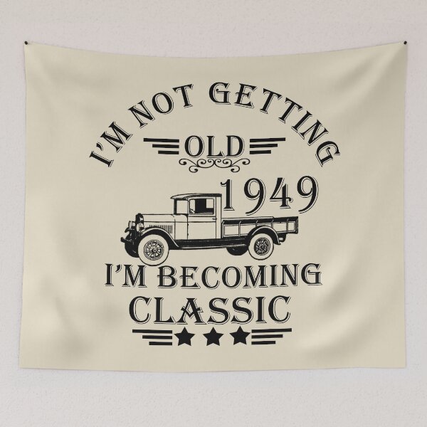 Item preview, I'm not getting old, I'm becoming a legend classic born in 1949 birthday designed and sold by Alexaltay.