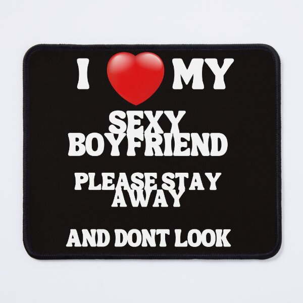 Item preview, I love my Boyfriend Stay away and don look,Valentines Day designed and sold by PrinceskiKinii.