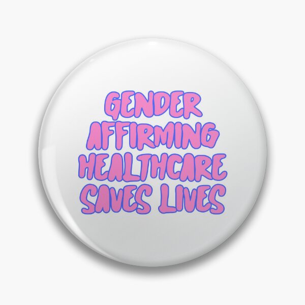 Item preview, Gender Affirming Healthcare Saves Lives designed and sold by BritySpear.