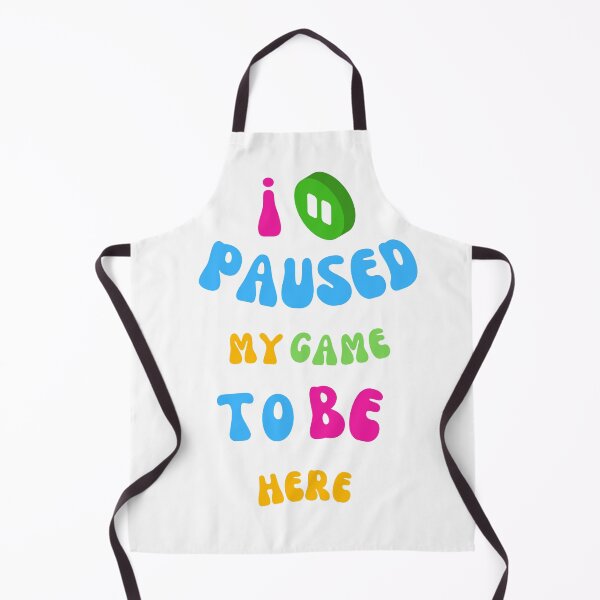 Item preview, i paused my game to be here designed and sold by DoraHappy.
