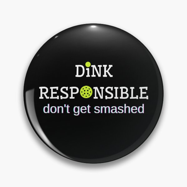 Item preview, Dink Responsibly Pickleball designed and sold by AniArtPL.