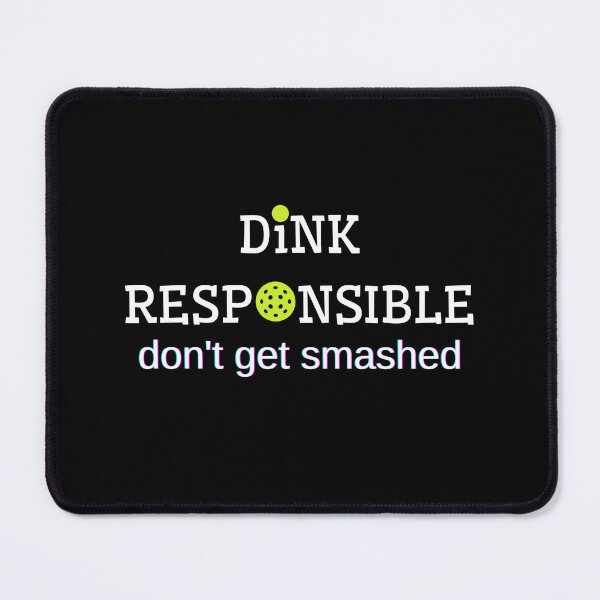 Item preview, Dink Responsibly Pickleball designed and sold by AniArtPL.