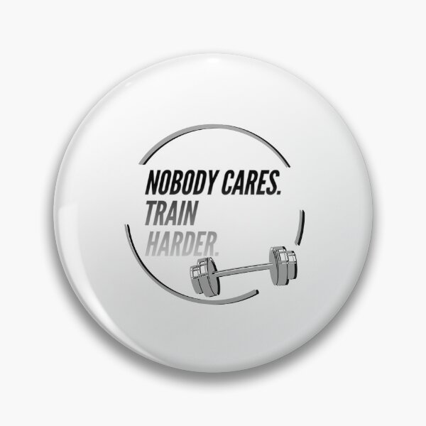 Item preview, Nobody cares, train harder designed and sold by Aline22.