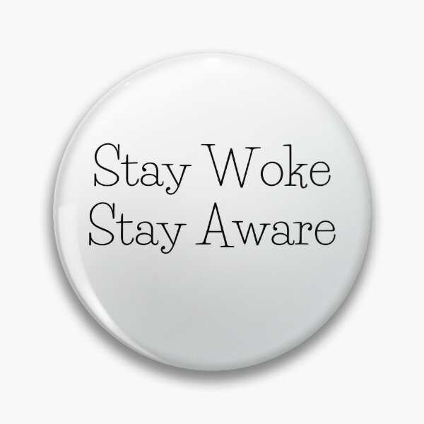 Item preview, Stay Woke Stay Aware - woke and aware designed and sold by abeautifulife.