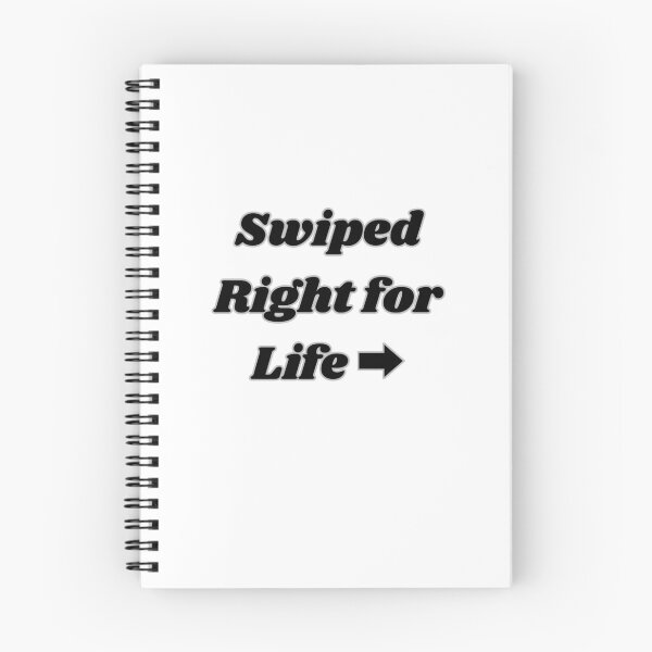 Item preview, SWIPED RIGHT FOR LIFE designed and sold by carlos crane.
