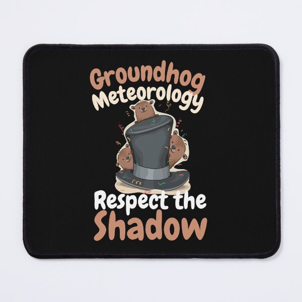 Item preview, Respect the Shadow Meteorology Funny Groundhog designed and sold by stylechoc.