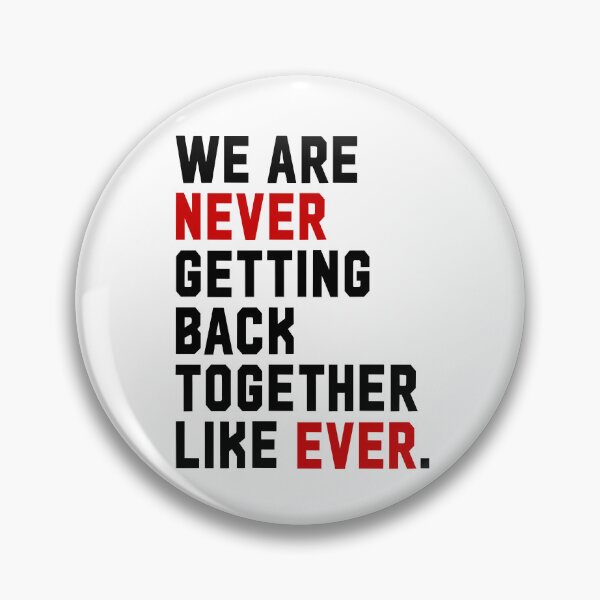 Item preview, We Are Never Getting Back Together. Like Ever. designed and sold by lucygrace-13.