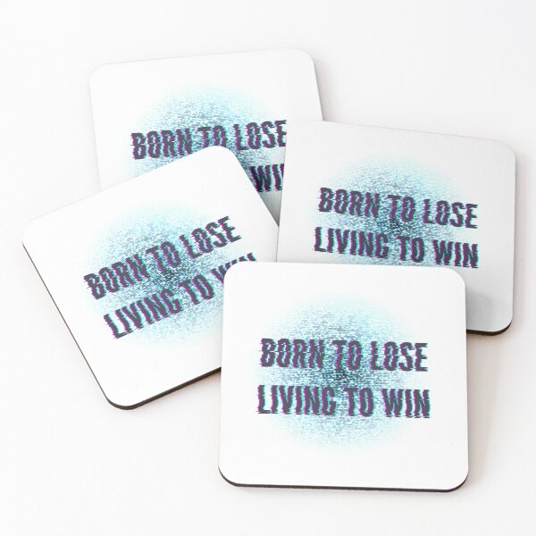 Item preview, Born To Lose Living to Win quote designed and sold by DarinaDrawing.