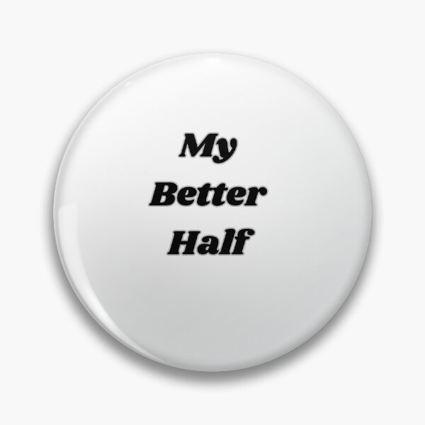 Item preview, MY BETTER HALF designed and sold by carlos crane.
