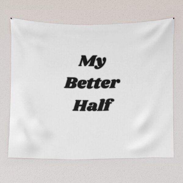 Item preview, MY BETTER HALF designed and sold by carlos crane.