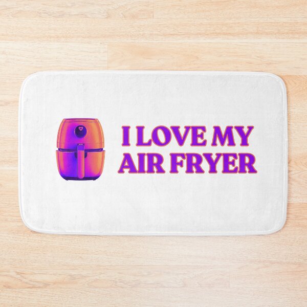 Item preview, I Love My Air Fryer designed and sold by elynne9.