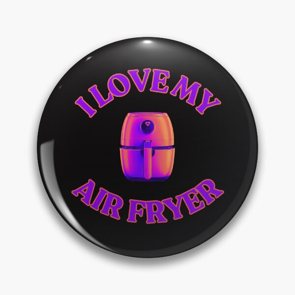 Item preview, I Love My Air Fryer designed and sold by elynne9.