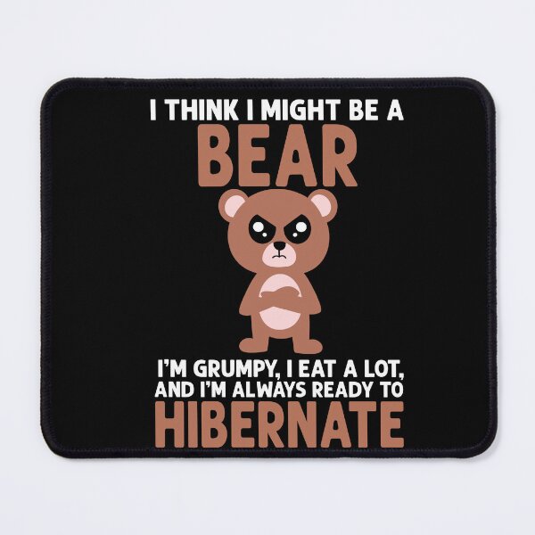 Item preview, I Think I Might Be a Bear designed and sold by eternallygifted.