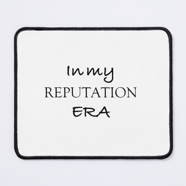 Item preview, In my Reputation ERA designed and sold by TheRatatatnat.