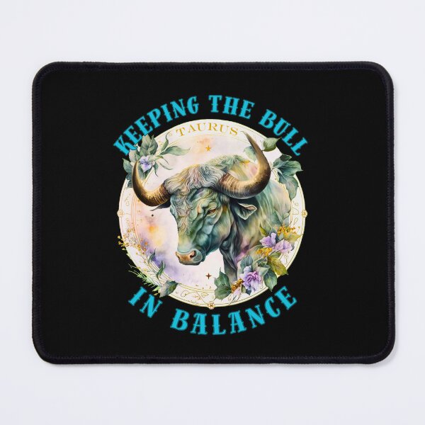Item preview, Keeping The Bull In Balance. taurus birthday designed and sold by ZodiacWonders.