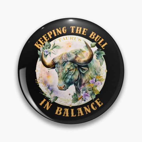 Item preview, Keeping The Bull In Balance. taurus sign designed and sold by ZodiacWonders.