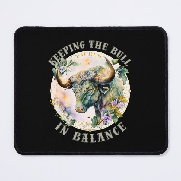 Item preview, Keeping The Bull In Balance. taurus zodiac sign designed and sold by ZodiacWonders.