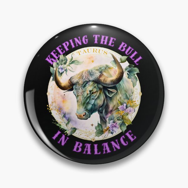 Item preview, Keeping The Bull In Balance. taurus horoscope designed and sold by ZodiacWonders.