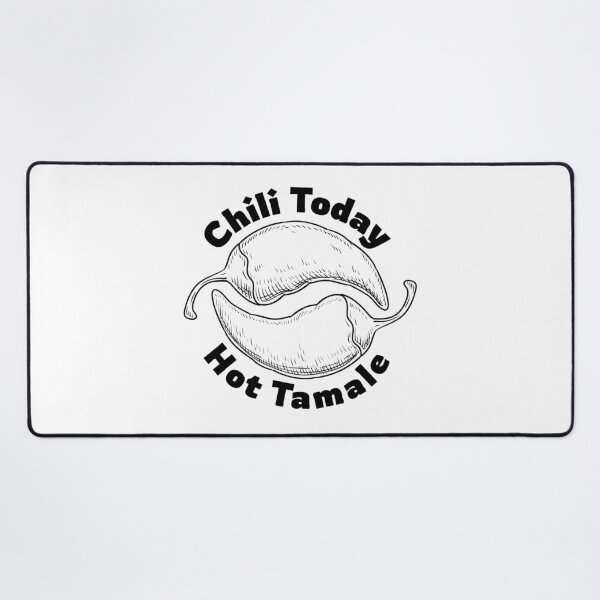 Item preview, Chili Today Hot Tamale Spicy Humor Foodie  designed and sold by The Junto Shop.