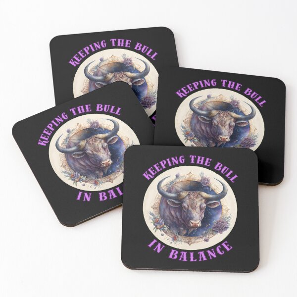 Item preview, Keeping The Bull In Balance. taurus sayings designed and sold by ZodiacWonders.