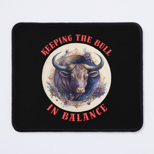 Item preview, Keeping The Bull In Balance. taurus star sign designed and sold by ZodiacWonders.