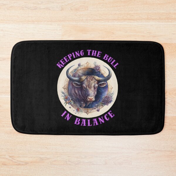 Item preview, Keeping The Bull In Balance. taurus sayings designed and sold by ZodiacWonders.