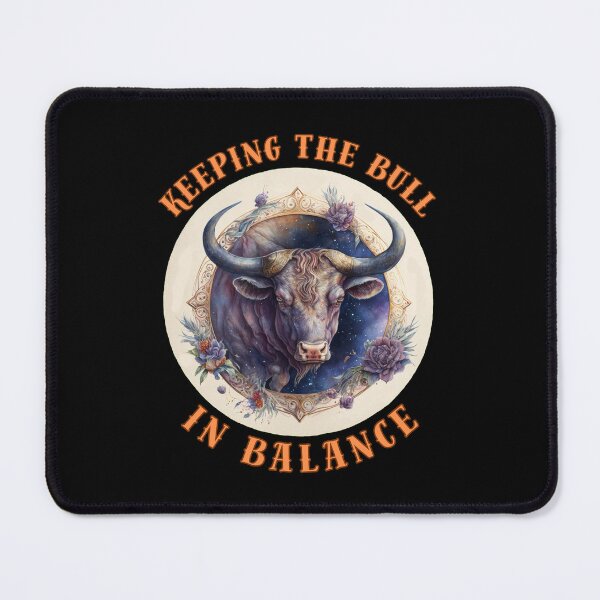 Item preview, Keeping The Bull In Balance. taurus traits designed and sold by ZodiacWonders.
