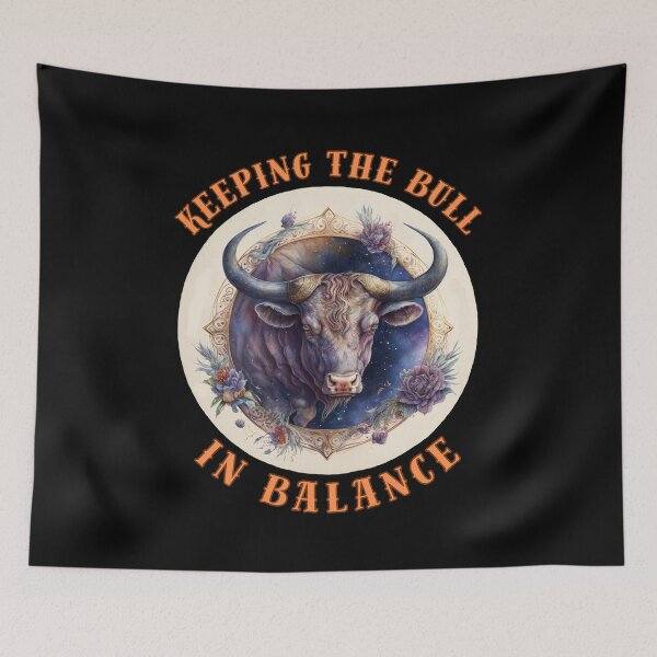 Item preview, Keeping The Bull In Balance. taurus traits designed and sold by ZodiacWonders.