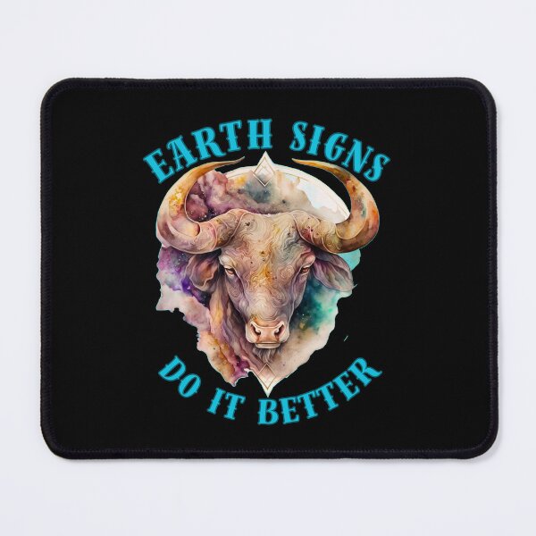 Item preview, Earth Signs Do It Better. taurus birthday designed and sold by ZodiacWonders.