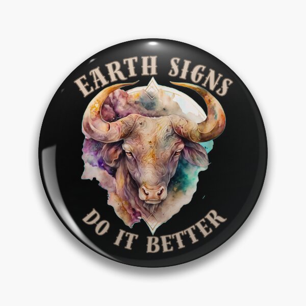 Item preview, Earth Signs Do It Better. taurus zodiac sign designed and sold by ZodiacWonders.