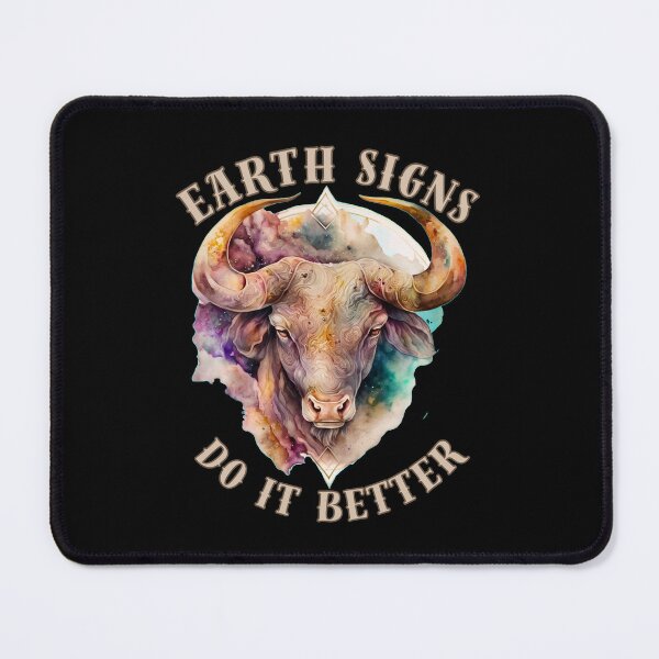 Item preview, Earth Signs Do It Better. taurus zodiac sign designed and sold by ZodiacWonders.