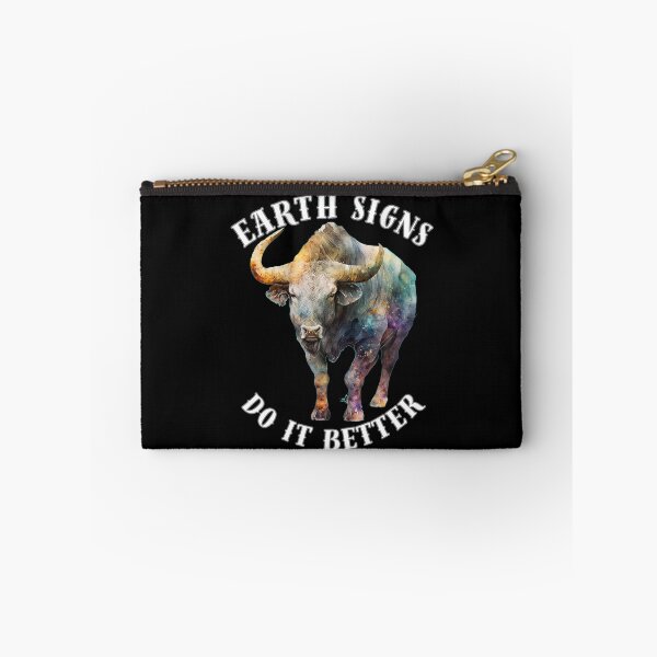Item preview, Earth Signs Do It Better. taurus may designed and sold by ZodiacWonders.
