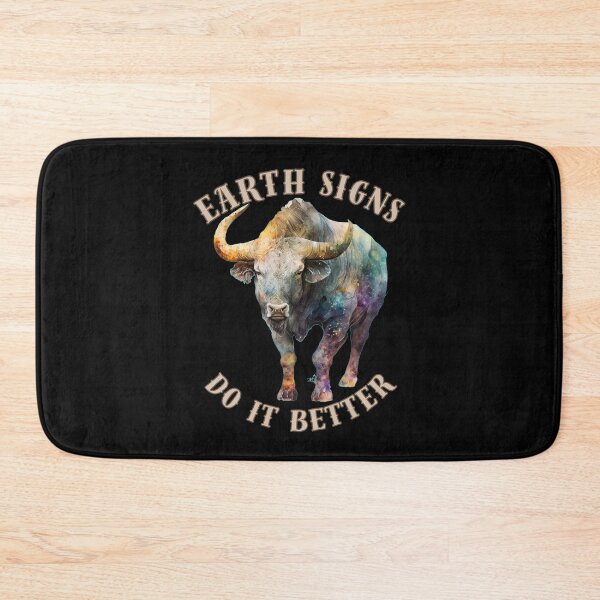 Item preview, Earth Signs Do It Better. cute taurus designed and sold by ZodiacWonders.