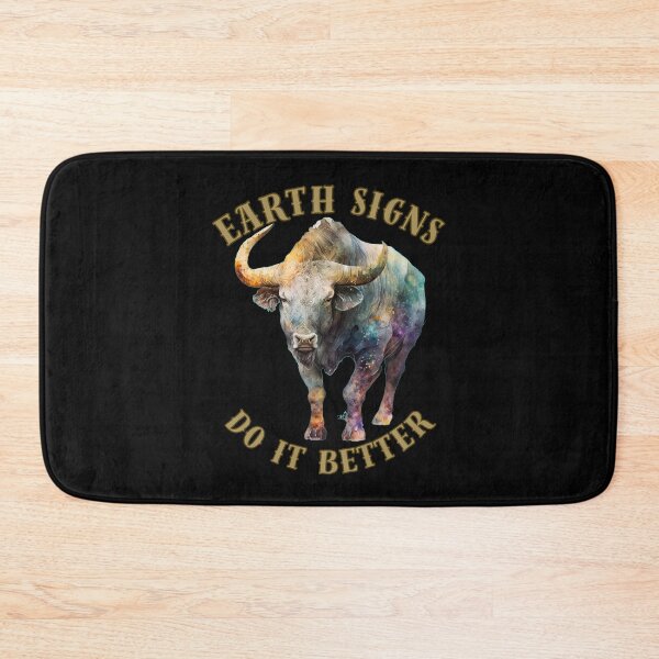 Item preview, Earth Signs Do It Better. taurus sayings designed and sold by ZodiacWonders.