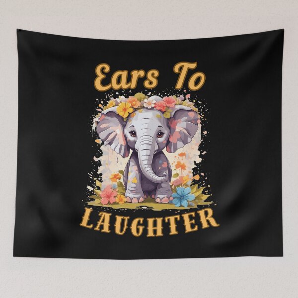 Item preview, Ears To Laughter. funny elephant designed and sold by ElephantVibes.