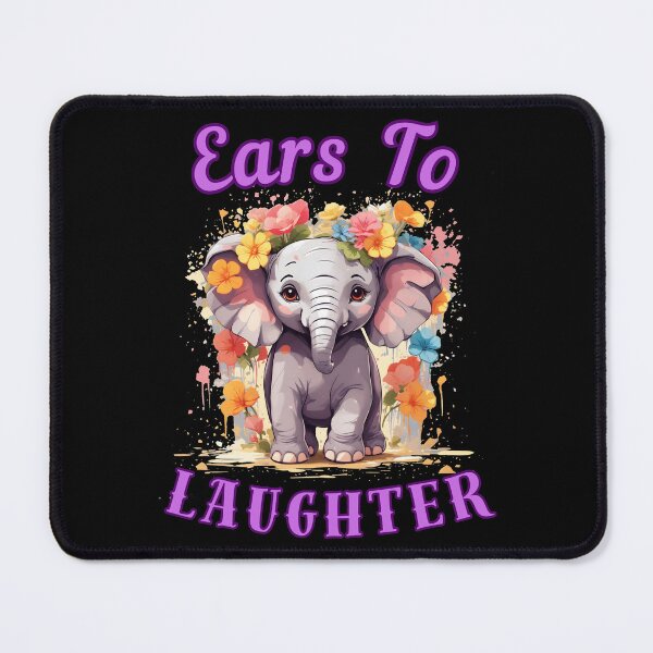 Item preview, Ears To Laughter elephant quote designed and sold by ElephantVibes.