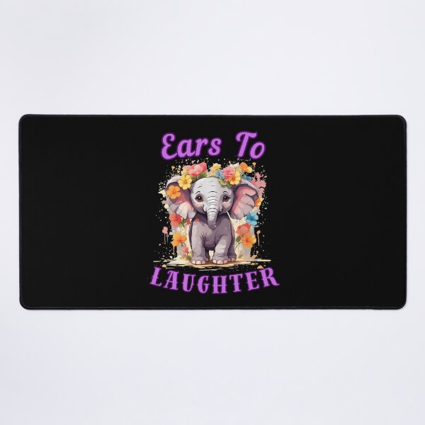 Item preview, Ears To Laughter elephant quote designed and sold by ElephantVibes.