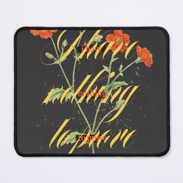 Item preview, I have nothing to prove - floral typography mantra or affirmation designed and sold by Sarah Rosie Studios.