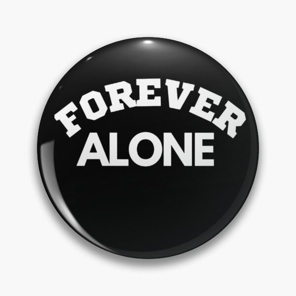 Item preview, Forever alone designed and sold by ArtByDall.