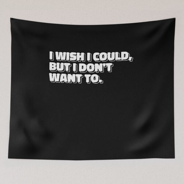 Item preview, I wish I could, but I don't want to Classic T-Shirt designed and sold by ouaredi.