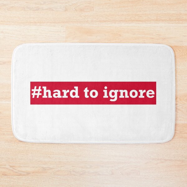 Item preview, Hard To Ignore designed and sold by 300Spikes.