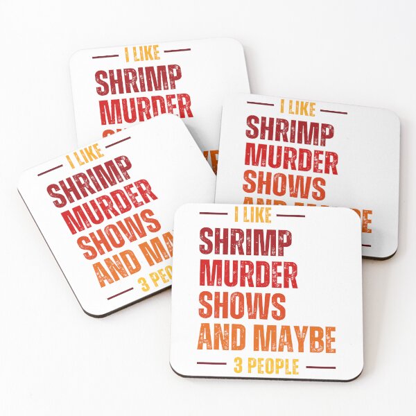 Item preview, I Like Shrimp Murder Shows And Maybe 3 People  designed and sold by JaaCreativeShop.