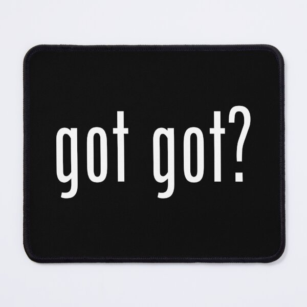 Item preview, Got Got? designed and sold by twHistory.