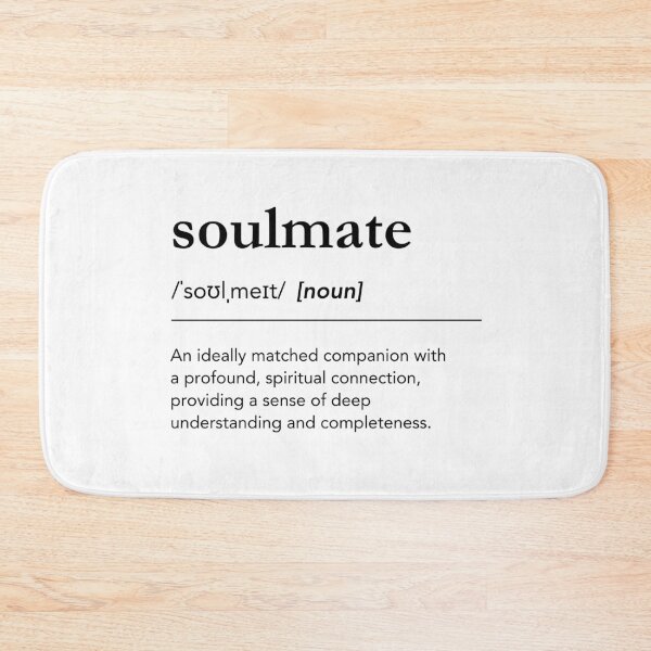 Item preview, Definition of soul mate, you are my soulmate, soulmate quotes, soul mate meaning, happy Valentines day designed and sold by lagunaklein.